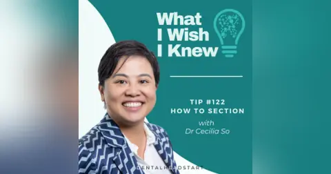 TIP #122 – How to Section with Dr Cecilia So
