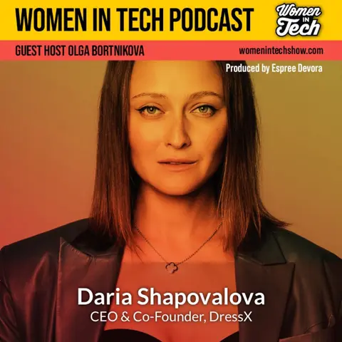 Daria Shapovalova of DressX: The Ultimate Fashion Destination: Women In Tech California