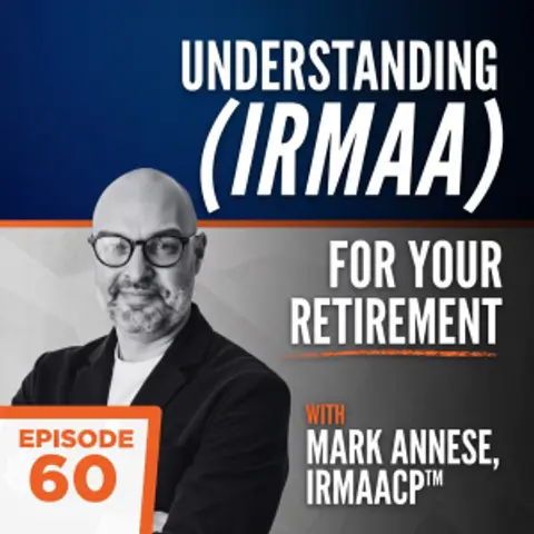 IRMAA Explained: The Hidden Medicare Surcharge That Costs Retirees Thousands | Ideas by Mike™ EP60