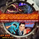Stonxcast EP:088- Hosted by Ollie