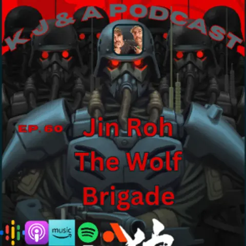 Episode 60: Jin Roh: The Wolf Brigade!