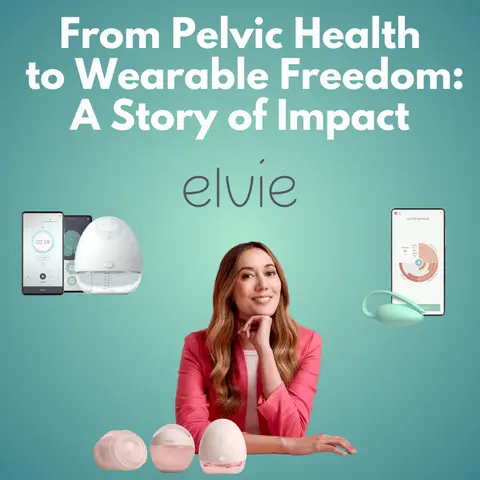 Elvie - From Pelvic Health to Wearable Freedom: A Story of Impact