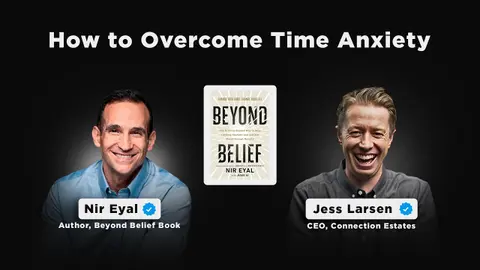 How to Overcome Time Anxiety | Author, Nir Eyal
