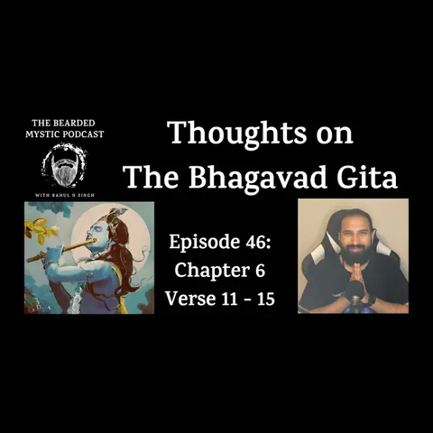 Thoughts on The Bhagavad Gita (Chapter 6: Verse 11 - Verse 15)