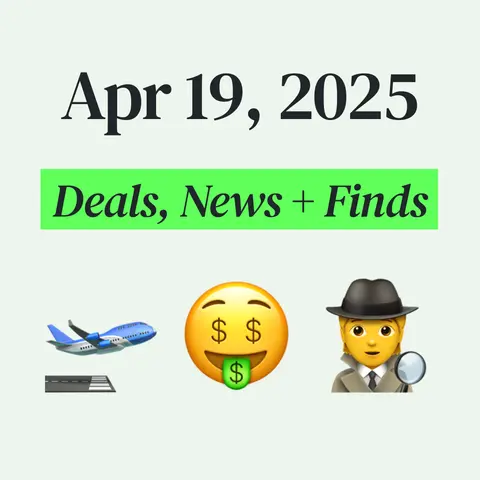 🤑 My Top Finds, Latest Deals, and Best Recommendations (4/19/25)