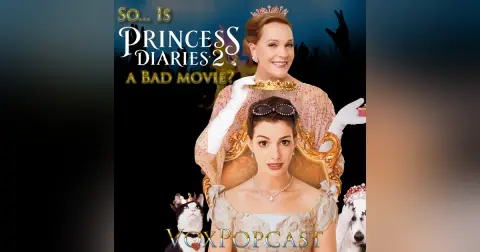e253. So… Is Princess Diaries 2 a Bad Movie?