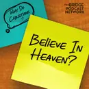 Why Do Christians Believe In Heaven?