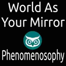 World As Your Mirror