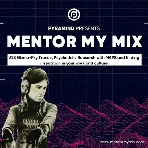 Gizma: Psy Trance, Psychedelic Research with MAPS and Finding Inspiration in your Work and Culture