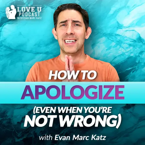 How to Apologize (Even When You’re Not Wrong)