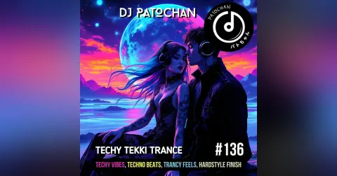 Techy Tekki Trance and Techno Episode 136