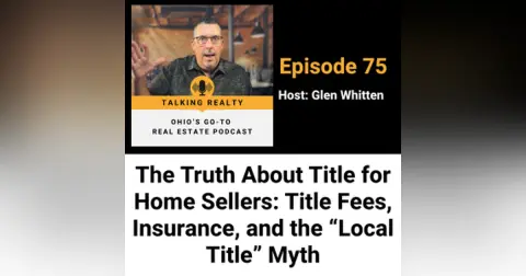 The Truth About Title for Home Sellers: Title Fees, Insurance, and the “Local Title” Myth | Episode 75