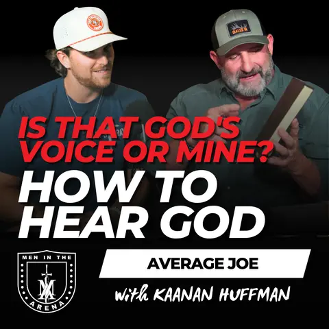 Is that God's Voice or Mine? How to Hear God - Average Joe Conversation w/ Kaanan Huffman EP 1070
