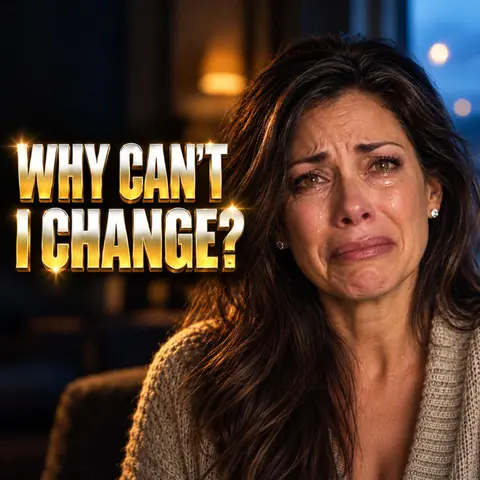 Why Can't I Change?