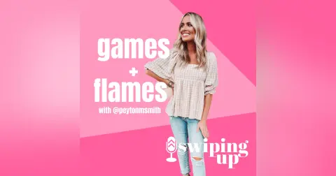 S3 Ep15: Games & Flames with @peytonmsmith