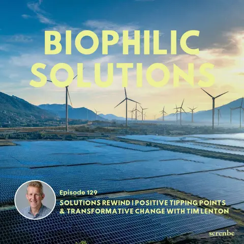 Solutions Rewind | Positive Tipping Points & Transformative Change with Tim Lenton