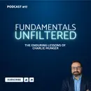 Ep. 17 : The Enduring Lessons of Charlie Munger