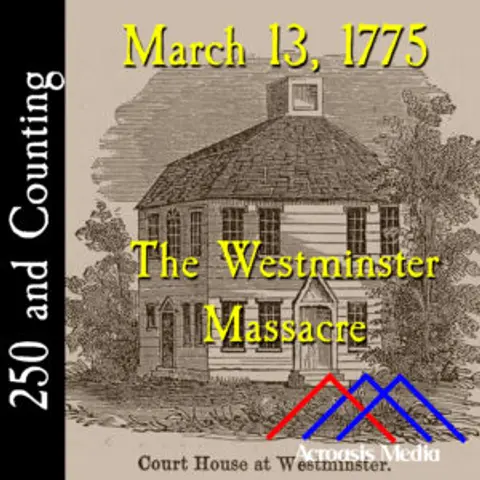 March 13, 1775: The Westminster Massacre
