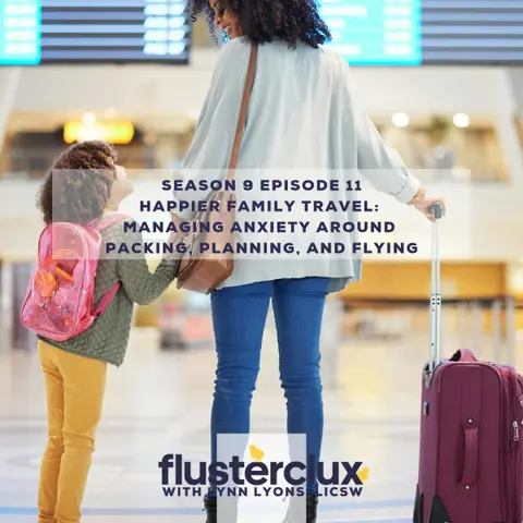 Happier Family Travel: Managing Anxiety Around Packing, Planning, and Flying