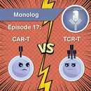 Monolog 17 - CAR-T and TCR-T Cells Face Off!