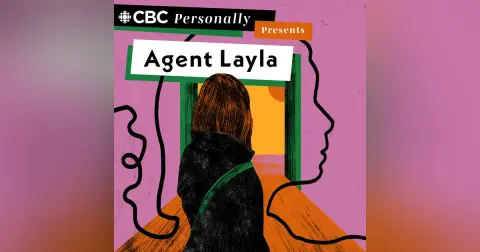 Introducing: Agent Layla from CBC’s Personally