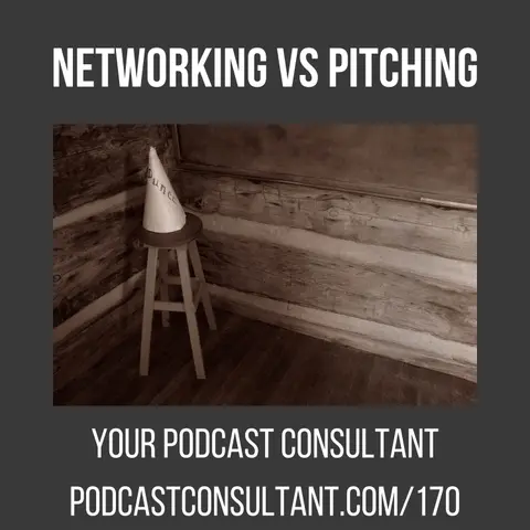 Networking over Pitching: The Smart Podcast Strategy