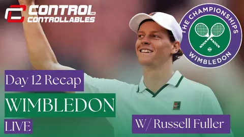 Day 12 Wimbledon Recap w/ Russell Fuller