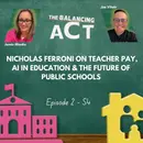 Nicholas Ferroni on Teacher Pay, AI in Education & the Future of Public Schools