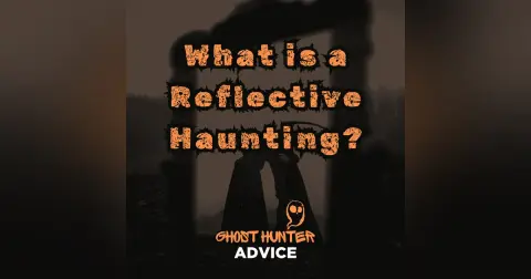 Investigating Reflective Hauntings