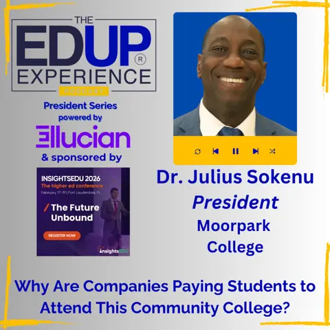 Why Are Companies Paying Students to Attend This Community College? - with Dr. Julius Sokenu, President, Moorpark College