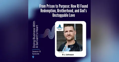 From Prison to Purpose: How RJ Found Redemption, Brotherhood, and God’s Unstoppable Love