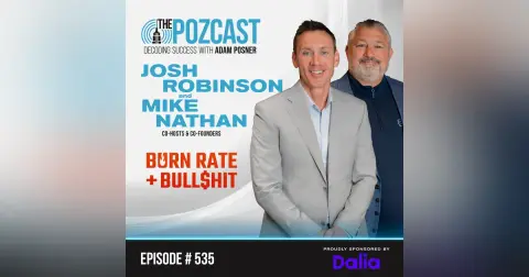 Burn Rate, Bull$hit, and the New Rules of Leadership: Josh Robinson & Mike Nathan
