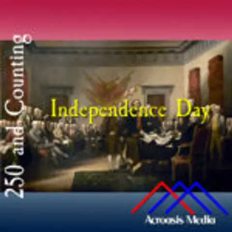 Independence Day–July 4, 1776