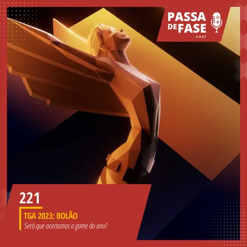 #221 | TGA 2023 - Será que acertamos o game do ano?