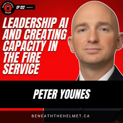 AI, Leadership & Capacity in the Fire Service | Peter Younes