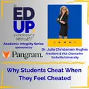 Why Students Cheat When They Feel Cheated - with Dr. Julia Christensen Hughes, President & Vice Chancellor, Yorkville University