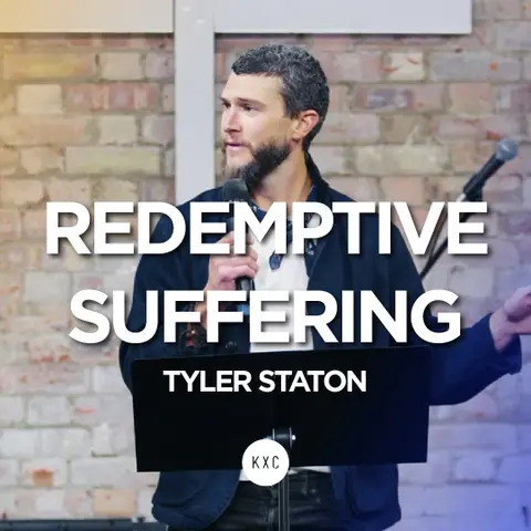 Redemptive Suffering · Tyler Staton