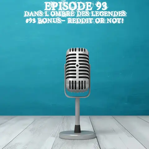 #93 Bonus - Reddit or Not!