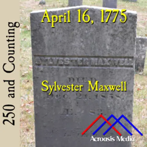 April 16, 1775: Sylvester Maxwell
