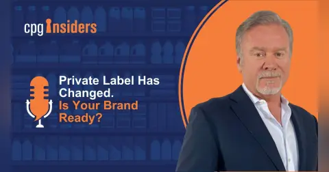 Private Label Has Changed. Is Your Brand Ready?