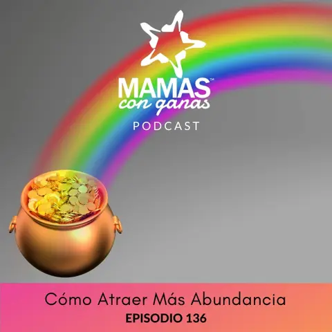 Cómo Atraer Más Abundancia