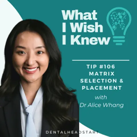 TIP #106 – Matrix Selection & Placement with Dr Alice Whang