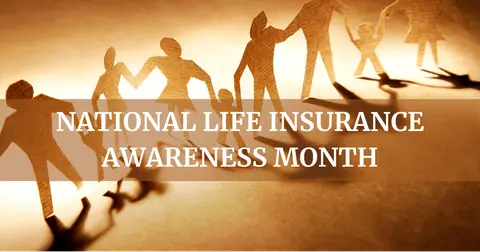Life Insurance Awareness Month: A 30-Day Journey to Secure Your Future and Build Wealth