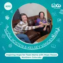 The LoCo Experience | EP292 Inspiring Hope for Teen Moms with Kodie Rosten & Kelsey Vandemark