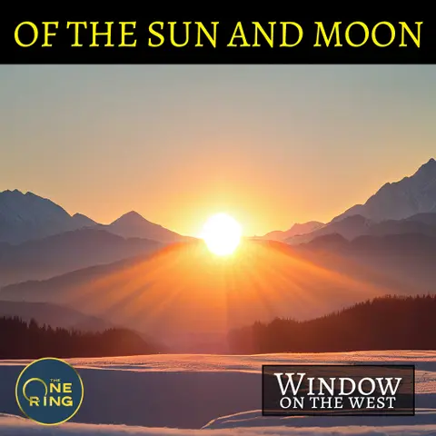 21. The First Sunrise – Of the Sun and Moon – The Silmarillion – 12