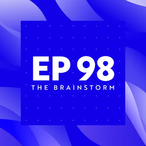 A $34.5 Billion Browser? | The Brainstorm EP 98