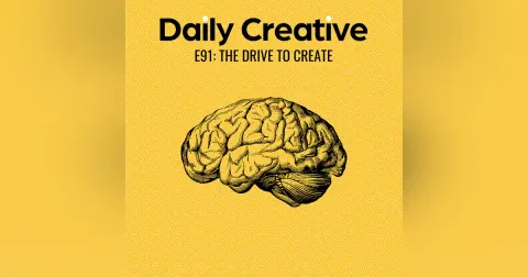 The Drive To Create