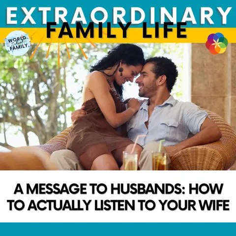 #215 A Message to Husbands: How to Actually Listen to Your Wife