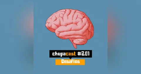 Episódio #201 – Desafios