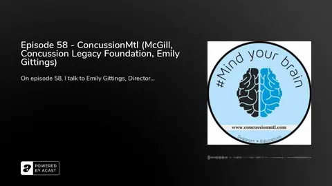 Episode 58 - ConcussionMtl (McGill, Concussion Legacy Foundation, Emily Gittings)